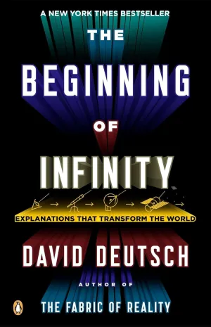 The Beginning of Infinity: Explanations That Transform the World Paperback  May 29, 2012